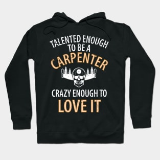 Wood Carpenter Joiner Woodcutter Craftsman Hoodie